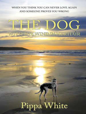 cover image of The Dog With the Wind In Her Hair